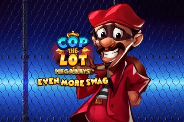 Cop the Lot Megaways: Even More Swag by Blueprint Gaming